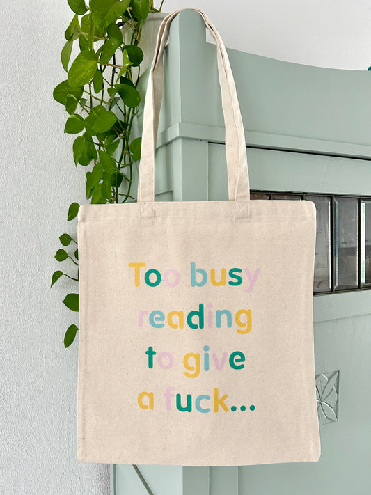 Tote bag “Too busy reading to give a fuck”