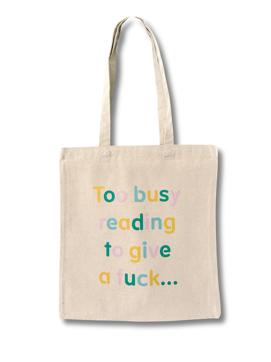 Tote bag “Too busy reading to give a fuck”